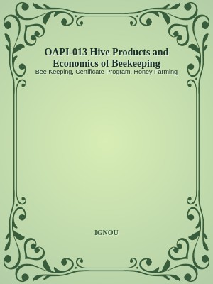 OAPI-013 Hive Products and Economics of Beekeeping